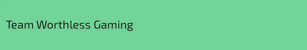 Team Worthless Gaming 